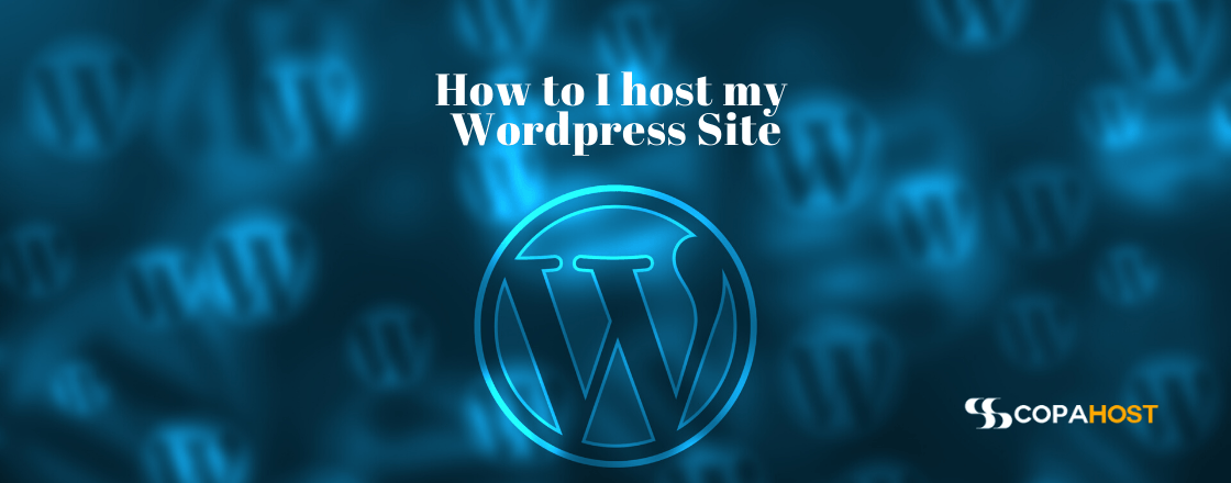 how to I host my wordpress site?