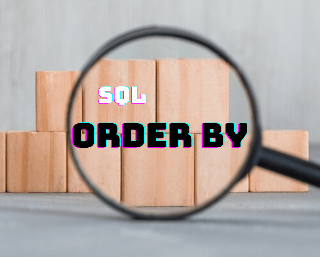 ORDER BY SQL: Techniques and Practical Applications - Copahost